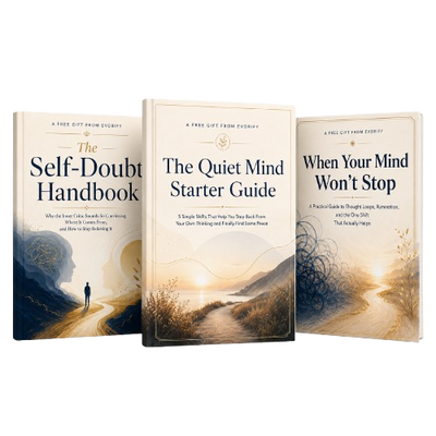 The Quiet Mind Starter Guide, When Your Mind Won't Stop, and The Self-Doubt Handbook